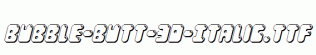 Bubble-Butt-3D-Italic.ttf