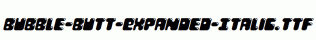 Bubble-Butt-Expanded-Italic.ttf
