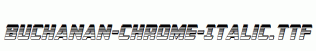Buchanan-Chrome-Italic.ttf