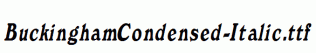 BuckinghamCondensed-Italic.ttf