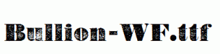 Bullion-WF.ttf