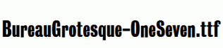 BureauGrotesque-OneSeven.ttf