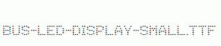 Bus-Led-Display-Small.ttf