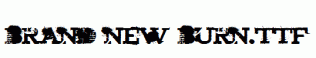 brand-new-burn.ttf
