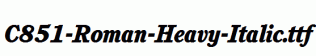 C851-Roman-Heavy-Italic.ttf