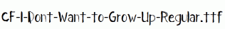 CF-I-Dont-Want-to-Grow-Up-Regular.ttf