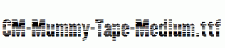 CM-Mummy-Tape-Medium.ttf