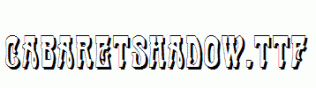 CabaretShadow.ttf