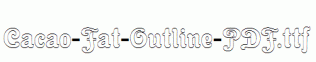 Cacao-Fat-Outline-PDF.ttf