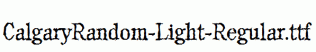 CalgaryRandom-Light-Regular.ttf