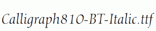 Calligraph810-BT-Italic.ttf