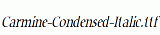 Carmine-Condensed-Italic.ttf
