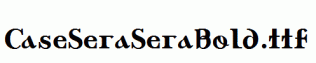 CaseSeraSeraBold.ttf