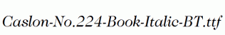 Caslon-No.224-Book-Italic-BT.ttf