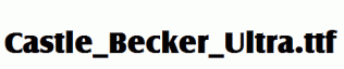 Castle_Becker_Ultra.ttf