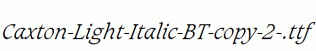 Caxton-Light-Italic-BT-copy-2-.ttf