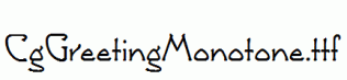 CgGreetingMonotone.ttf