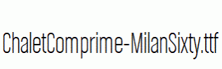 ChaletComprime-MilanSixty.ttf