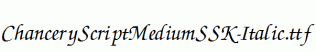 ChanceryScriptMediumSSK-Italic.ttf