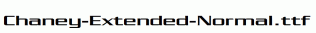 Chaney-Extended-Normal.ttf