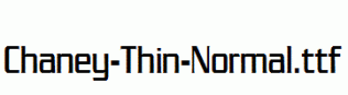 Chaney-Thin-Normal.ttf