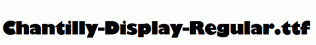 Chantilly-Display-Regular.ttf