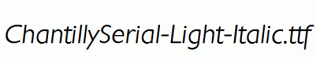 ChantillySerial-Light-Italic.ttf