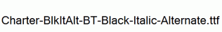 Charter-BlkItAlt-BT-Black-Italic-Alternate.ttf