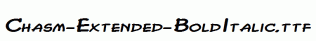 Chasm-Extended-BoldItalic.ttf