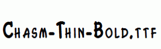 Chasm-Thin-Bold.ttf