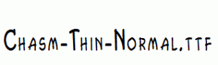 Chasm-Thin-Normal.ttf