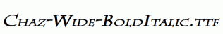 Chaz-Wide-BoldItalic.ttf