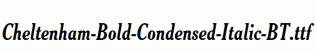 Cheltenham-Bold-Condensed-Italic-BT.ttf