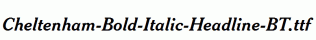 Cheltenham-Bold-Italic-Headline-BT.ttf