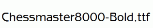 Chessmaster8000-Bold.ttf