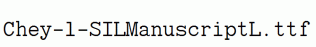 Chey-1-SILManuscriptL.ttf