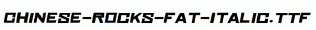 Chinese-Rocks-Fat-Italic.ttf