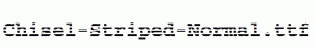 Chisel-Striped-Normal.ttf