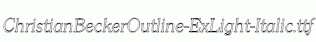 ChristianBeckerOutline-ExLight-Italic.ttf
