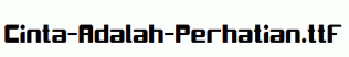 Cinta-Adalah-Perhatian.ttf