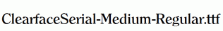 ClearfaceSerial-Medium-Regular.ttf
