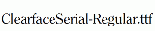 ClearfaceSerial-Regular.ttf