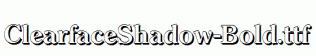 ClearfaceShadow-Bold.ttf