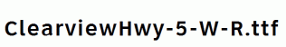 ClearviewHwy-5-W-R.ttf
