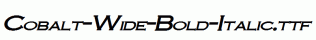 Cobalt-Wide-Bold-Italic.ttf