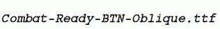 Combat-Ready-BTN-Oblique.ttf