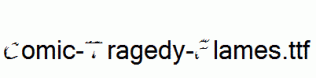 Comic-Tragedy-Flames.ttf