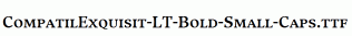 CompatilExquisit-LT-Bold-Small-Caps.ttf