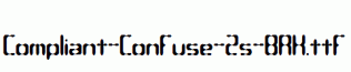 Compliant-Confuse-2s-BRK.ttf
