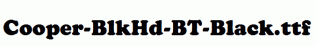 Cooper-BlkHd-BT-Black.ttf